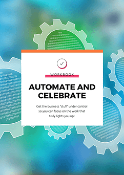 Automate and Celebrate Free Workbook Lead Magnet
