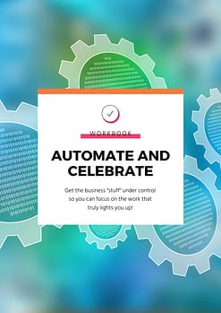 Automate and Celebrate Free Workbook Lead Magnet